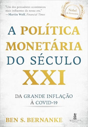 A Política Monetária do Século XXI: da Grande Inflação à Covid-19